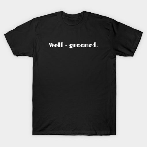 Well Groomed T-Shirt AI