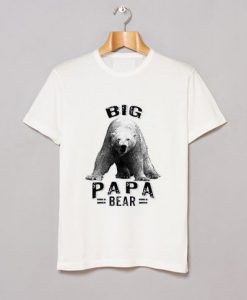 Big Papa Bear T Shirt AI