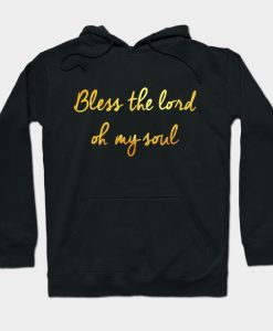 Bless the lord oh my soul Hoodie AI