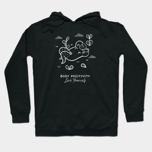 Body Positivity Love Yourself Hoodie AI