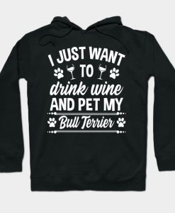 Bull Terrier Shirt Funny Wine Dog Owner Gift Hoodie AI