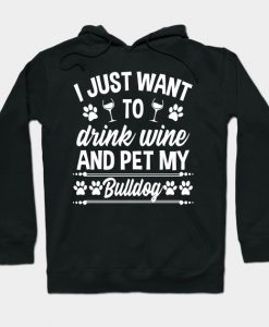 Bulldog Shirt Funny Wine Dog Owner Gift Hoodie AI