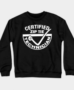 Certified Zip Tie Technician Crewneck Sweatshirt AI