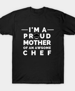 Chef Mom Job Cook Cooking Catering Foodie Food Pasta Burger Taco Sarcastic Funny Meme Emotional Cute Gift Happy Fun Introvert Geek Hipster Silly Inspirational Motivational Birthday Present T-Shirt AI