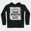 Crane Operator Premium Quality Hoodie AI