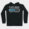Funny PAPI JOKE T Shirt Fathers Day Gift Son Father in law Hoodie AI