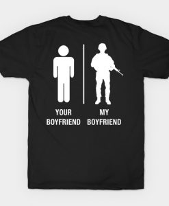 Funny Soldier Boyfriend Military Your My Gifts T-Shirt Back AI