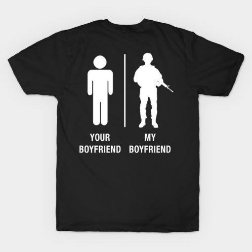 Funny Soldier Boyfriend Military Your My Gifts T-Shirt Back AI