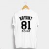 KOBE BRYANT 81 POINTS WHITE T-SHIRT BACK AI