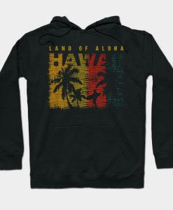 Land Of Aloha Hawaii - Vintage Hawaiian Hoodie AI