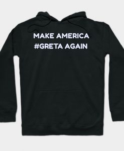 Make America Greta Again Premium Hoodie AI