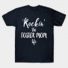ROCKIN' THE FOSTER MOM LIFE Funny Mother T-Shirt AI