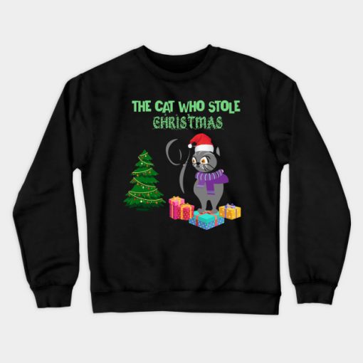 The Cat Who Stole Christmas Funny Christmas Cat Gifts for Everyone Crewneck Sweatshirt AI