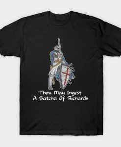 Thou May Ingest a Satchel of Richards Sarcasm T-Shirt AI