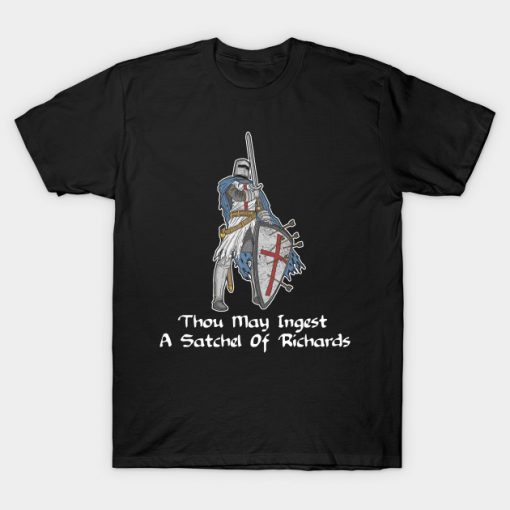 Thou May Ingest a Satchel of Richards Sarcasm T-Shirt AI