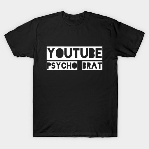 YouTube Psycho Brat T-Shirt AI