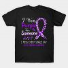 I Wear Purple For Someone I Miss Every Single Day Cystic Fibrosis Awareness Support Cystic Fibrosis Warrior Gifts T-Shirt AI