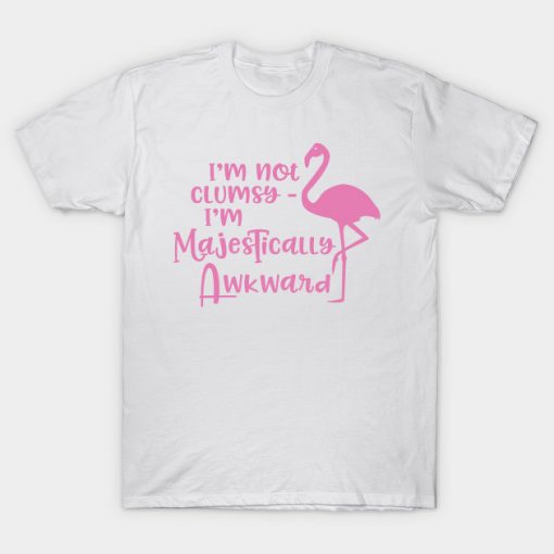 I'm Not Clumsy T-Shirt AI