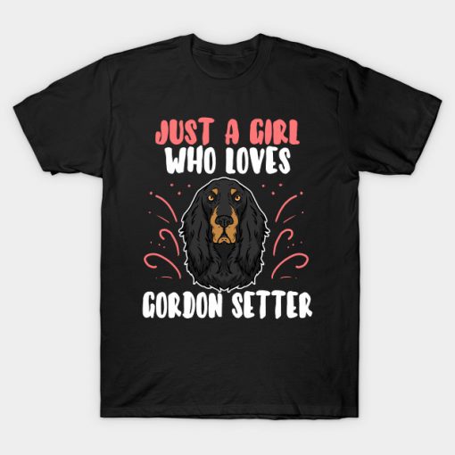 Just A Girl Who Loves Gordon Setter Dog Owner Gift T-Shirt AI