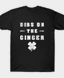 Vintage Dibs On The Ginger Funny St Patricks Day Drinking T-Shirt AI