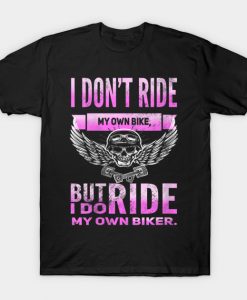 Womens I Don't Ride My Own Bike But I do Ride My Own Biker V-Neck T-Shirt AI