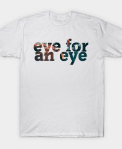 Eye For An Eye T-Shirt AI