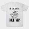 We Can Beat It Together Funny Gift T-Shirt AI