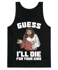 Guess I’ll Die (For Your Sins) Tank Top AI