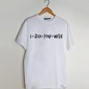 1-800-you-wish T Shirt AI