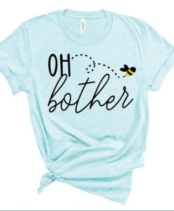 Oh Bother T Shirt AI