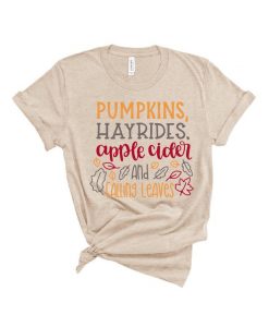 Pumpkins, Hayrides, Apple Cider T Shirt AI