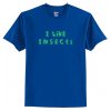 I Like Insects T-Shirt AI