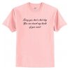 Sorry You Had A Bad Day T Shirt AI