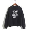 We Are In The Endgame Now Sweatshirt AI
