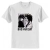 Be Famous Women Badha Rolled – Bad Hair Day T-Shirt AI