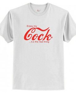 Enjoy My Cock T-Shirt AI