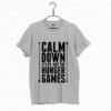 Calm Down it’s PE Not The Hunger Games T Shirt AI