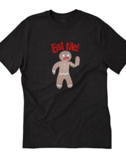 Gingerbread Man Eat Me T-Shirt AI