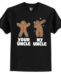 Gingerbread Your Uncle My Uncle T shirt AI