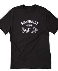 Grandma Life is the Best Life T-Shirt AI