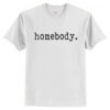 Homebody Cozy T shirt AI