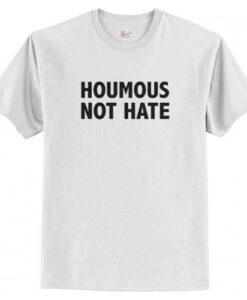 Houmous Not Hate T shirt AI