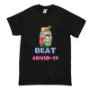 I Beat Covid 19 T-Shirt AI