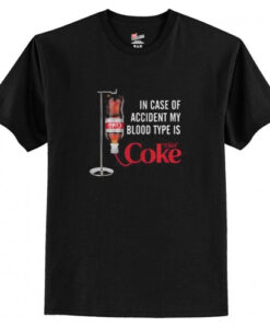 In Case Of Accident My Blood Type Is Diet Coke T-Shirt AI