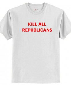 Kill All Republicans T-Shirt AI