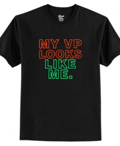 My VP Looks Like Me T-Shirt AI