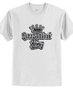 Quarantine King T-shirt AI