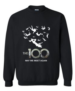 The 100 May We Meet Again Sweatshirt AI