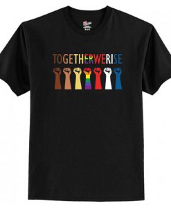 Together We Rise T-Shirt AI