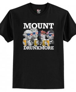 USA President 4th of July Mount Drunkmore Mount Rushmore T-Shirt AI